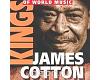 James Cotton - Kings Of World Music